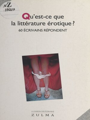 cover image of Qu'est-ce que la littérature érotique ?